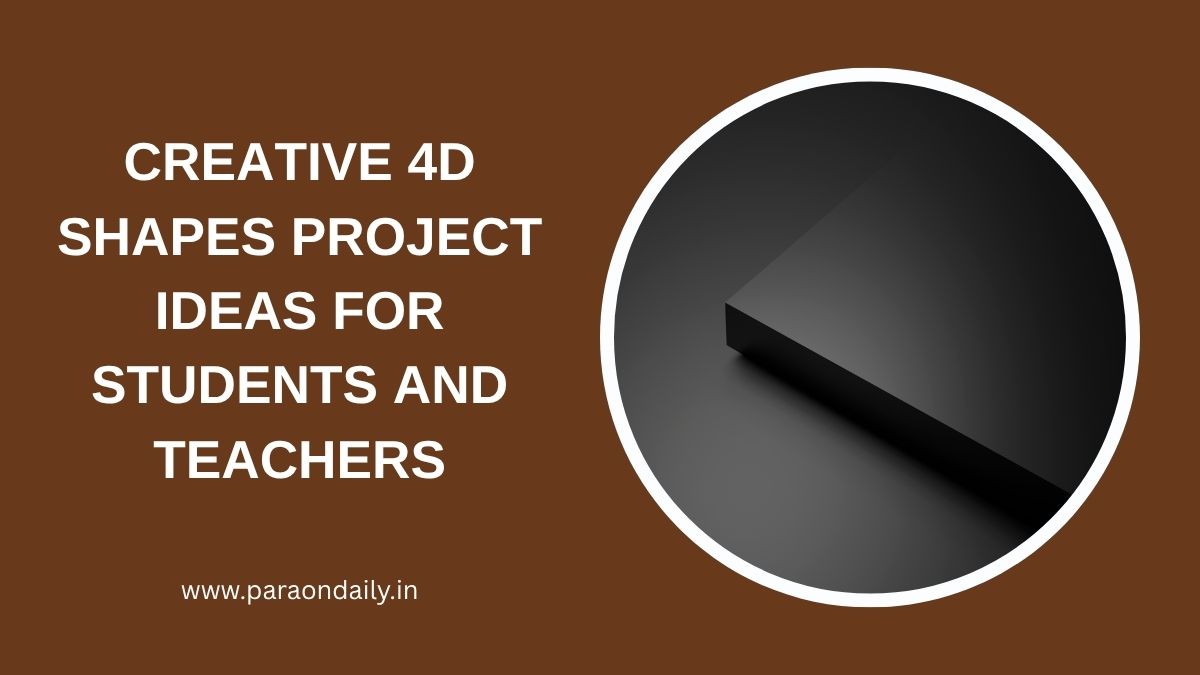 Creative 4D Shapes Project Ideas for Students and Teachers