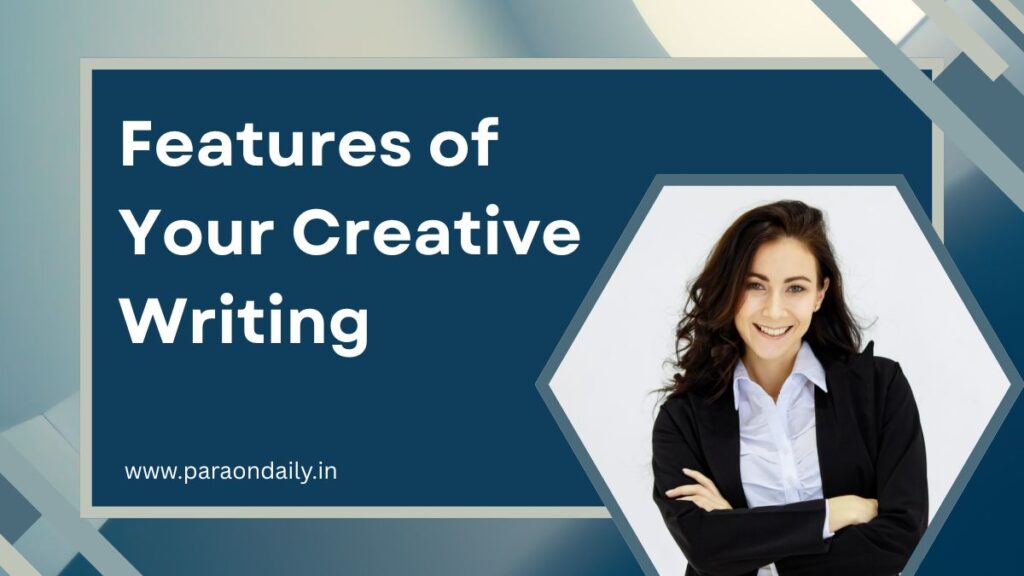 Features of Your Creative Writing