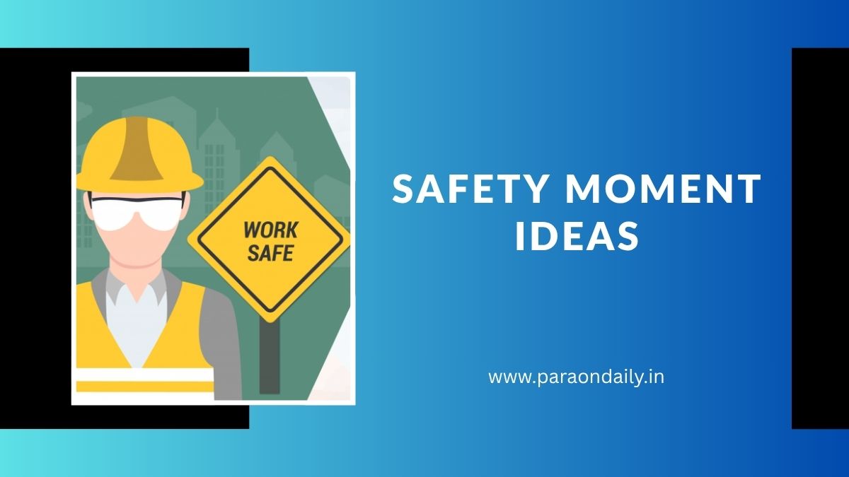 Safety Moment Ideas