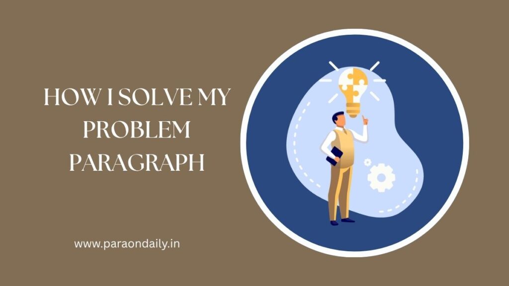 How I Solve My Problem Paragraph