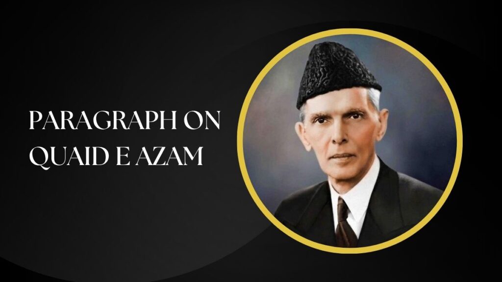 Paragraph On Quaid E Azam