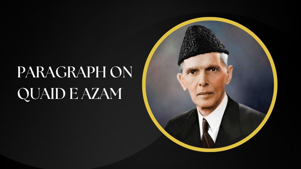 Paragraph On Quaid E Azam