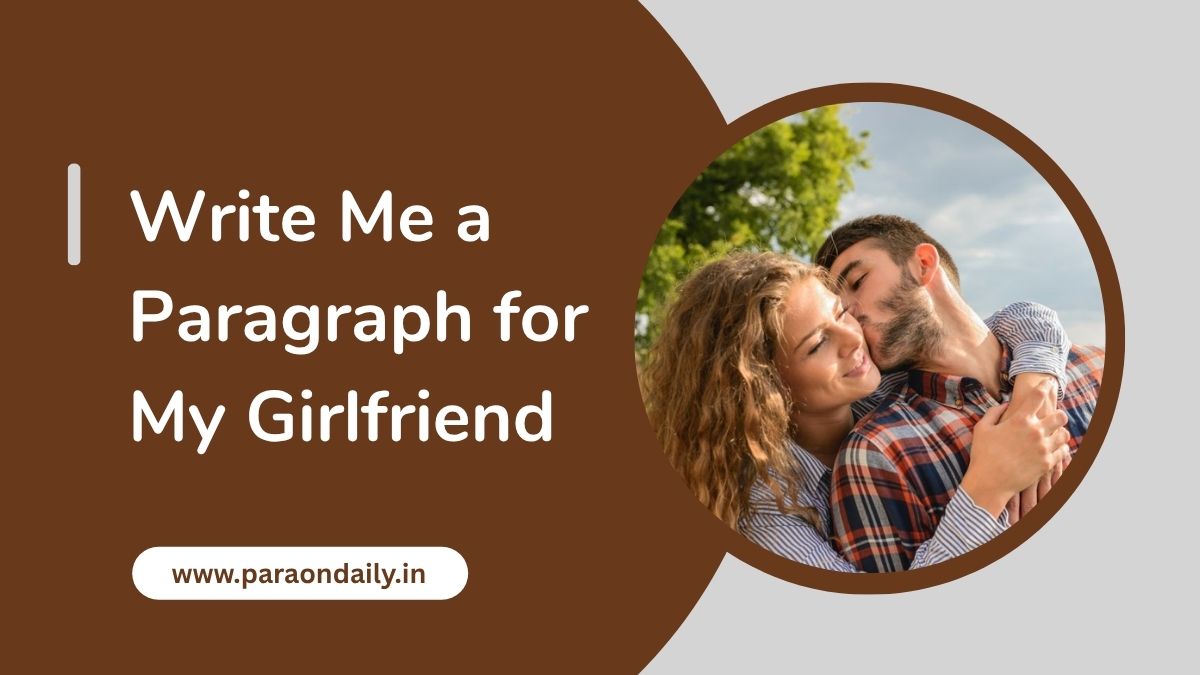 Write Me a Paragraph for My Girlfriend
