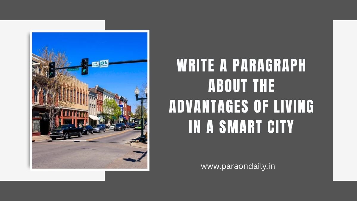 Write a Paragraph About the Advantages of Living in a Smart City