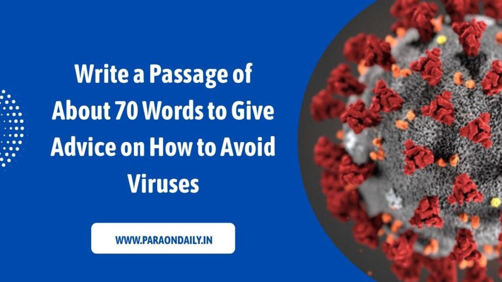 Write a Passage of About 70 Words to Give Advice on How to Avoid Viruses