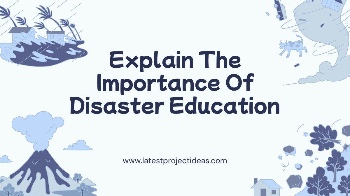 Explain The Importance Of Disaster Education