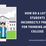 How Do A Lot Of Students Incorrectly Prepare For Thinking About College